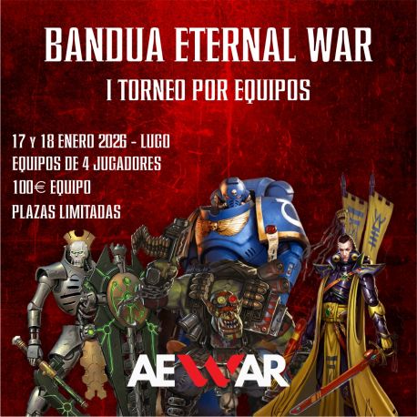 I Torneo Warhammer 40K por equipos Bandua Eternal Wars