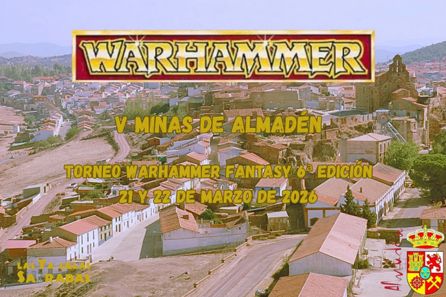 V Torneo Warhammer Fantasy Minas de Almadén