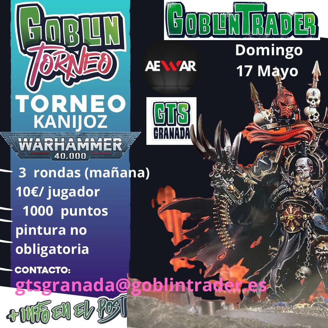 Torneo Warhammer 40K Goblin Torneo Kanijoz - Mayo 2026